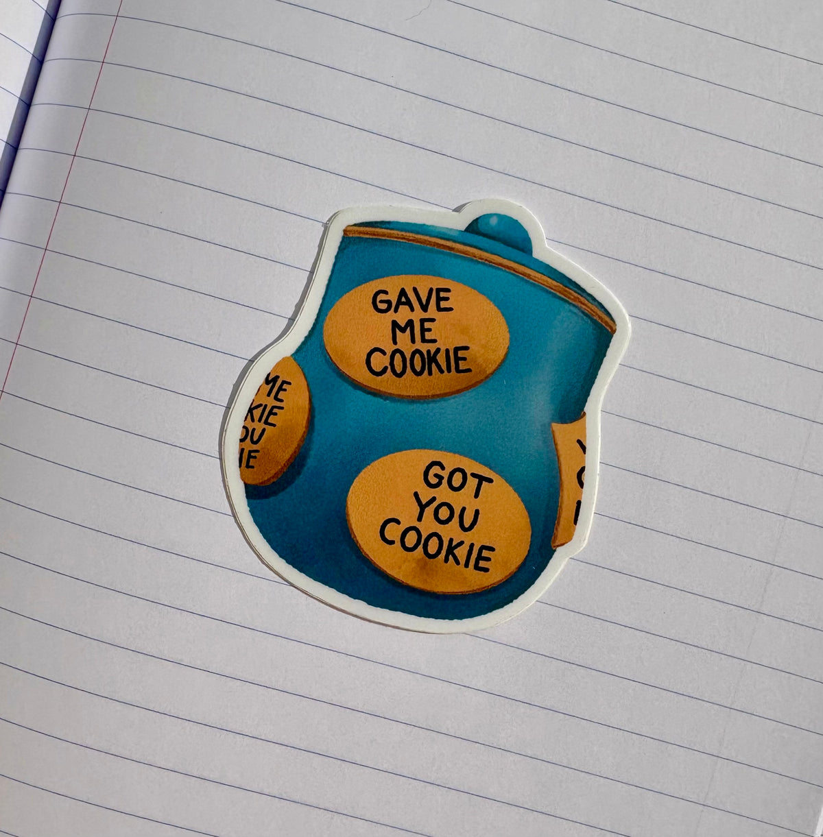 GAVE ME COOKIE Sticker